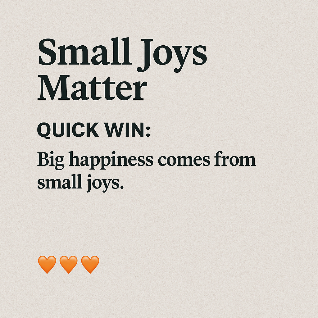 Small Joys Matter